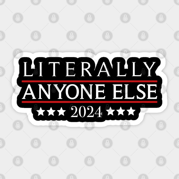 Literally Anyone Else 2024 Funny Political Election Sticker by LEGO